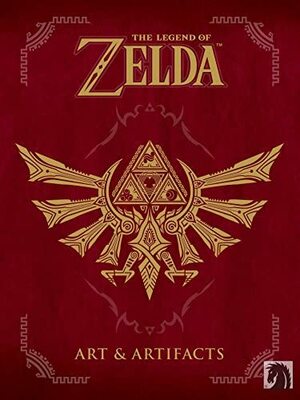 The Legend of Zelda : Art and Artifacts by Nintendo
