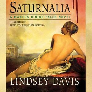 Saturnalia: A Marcus Didius Falco Novel by Lindsey Davis