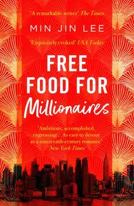 Free Food for Millionaires by Min Jin Lee