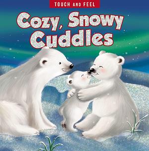 Cozy, Snowy Cuddles Touch and Feel by Francesca Pesci, Francesca Pesci