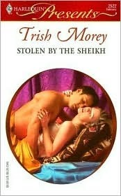 Stolen by the Sheikh by Trish Morey