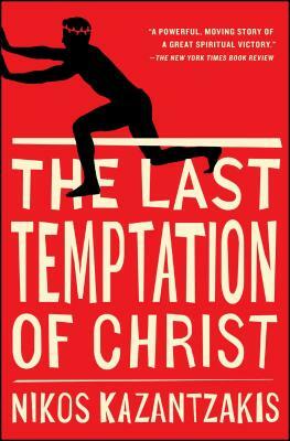 The Last Temptation of Christ by Nikos Kazantzakis