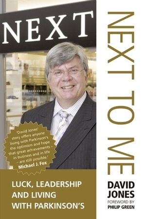 Next to Me: Luck, Leadership and Living with Parkinson's by David Jones