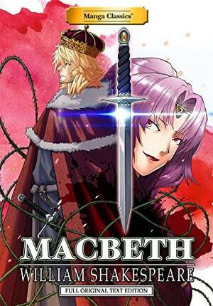 Manga Classics: Macbeth: Full Original Text Edition by Crystal S. Chan, William Shakespeare