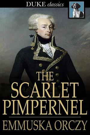 The Scarlet Pimpernel by Baroness Orczy