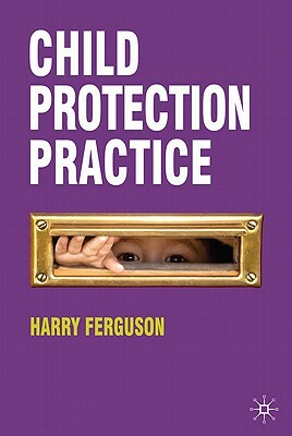 Child Protection Practice by Jim Norton, Harry Ferguson