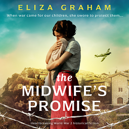 The Midwife's Promise by Eliza Graham, Eliza Graham