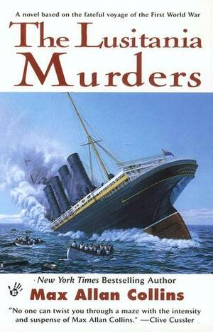 The Lusitania Murders by Max Allan Collins