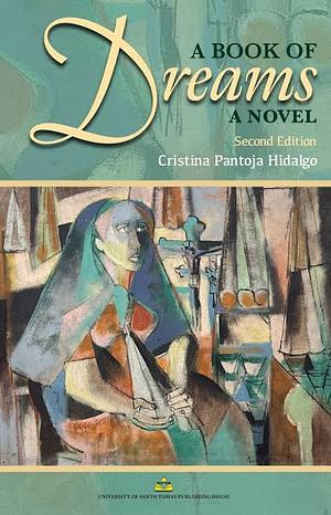 A Book of Dreams: A Novel by Cristina Pantoja-Hidalgo
