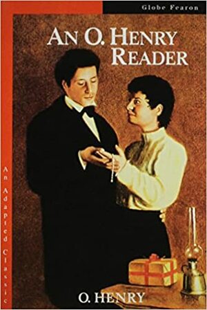 An O. Henry Reader by Globe Fearon, Lou P. Bunce, Roger B. Goodman