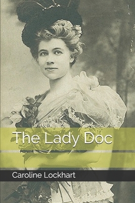 The Lady Doc by Caroline Lockhart