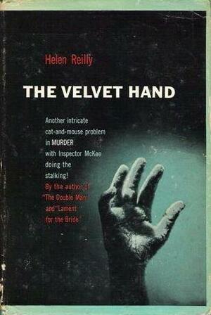 The Velvet Hand by Helen Reilly