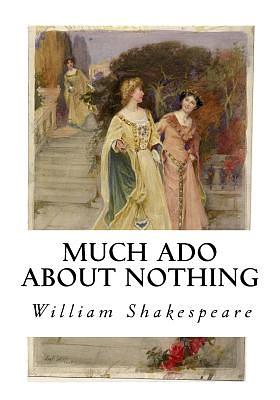 MUCH ADO ABOUT NOTHING by William Shakespeare