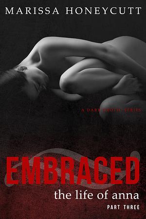 Embraced by Marissa Honeycutt