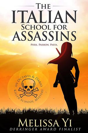 The Italian School for Assassins by Melissa Yin