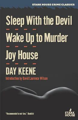 Sleep With the Devil / Wake Up to Murder / Joy House by Day Keene