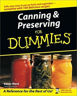 Canning & Preserving for Dummies by Amelia Jeanroy, Karen Ward