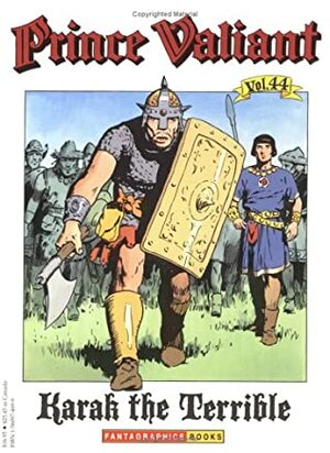 Prince Valiant, Vol. 44: Karak the Terrible by Hal Foster