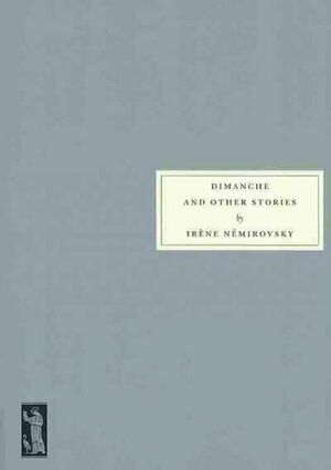 Dimanche and Other Stories by Irène Némirovsky