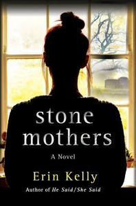 Stone Mothers by Erin Kelly