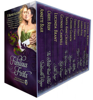 Fabulous Firsts: A Boxed Set of Eleven Full-Length Series-Starter Novels (Jewels of Historical Romance) by Glynnis Campbell, Danelle Harmon, Tanya Ann Crosby, Cynthia Wright, Colleen Gleason, Annette Blair, Lauren Royal, Cheryl Bolen, Laurin Wittig, Brenda Hiatt, Lucinda Brant