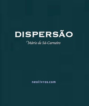 Dispersão by Mário de Sá-Carneiro, José Emilio Pacheco