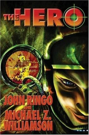 The Hero by Michael Z. Williamson, John Ringo