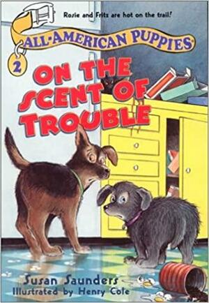 On the Scent of Trouble by Susan Saunders