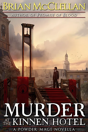 Murder at the Kinnen Hotel by Brian McClellan