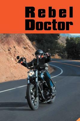 Rebel Doctor by Nancy Scott