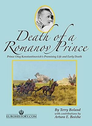 Death of A Romanov Prince by Terry Boland, Arturo E. Beéche