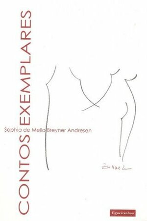 Contos exemplares by Sophia de Mello Breyner Andresen, Sophia De Mello Breyner Andersen