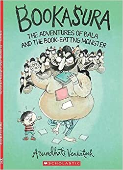 Bookasura: The Adventures of Bala and the Book-Eating Monster by Arundhati Venkatesh