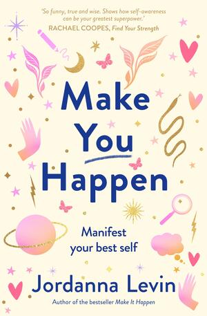 Make You Happen by Jordanna Levin