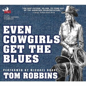 Even Cowgirls Get the Blues by Tom Robbins