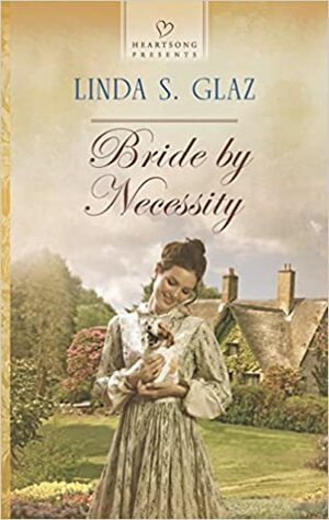 Bride by Necessity by Linda S. Glaz