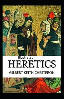 Heretics Illustrated by G.K. Chesterton