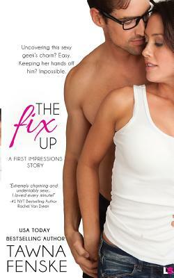 The Fix Up by Tawna Fenske