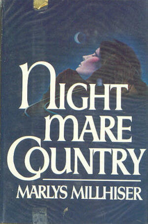Nightmare Country by Marlys Millhiser