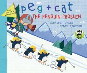 Peg + Cat: The Penguin Problem by Billy Aronson, Jennifer Oxley