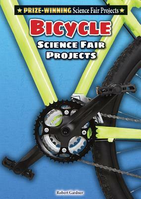 Bicycle Science Fair Projects by Robert Gardner