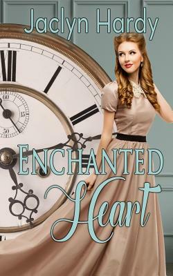 Enchanted Heart by Jaclyn Hardy