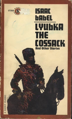 Lyubka the Cossack and Other Stories by Isaac Babel