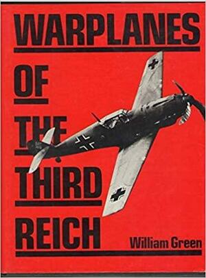 The Warplanes of the Third Reich by William Green