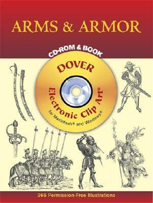 Arms & Armor [With CDROM] by Dover Publications Inc