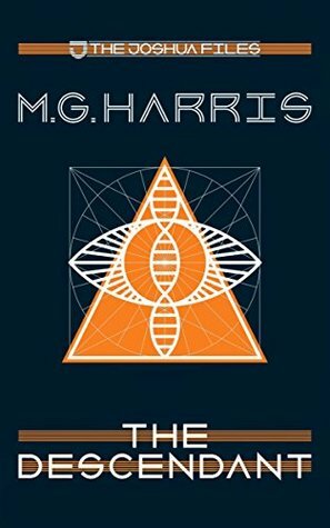 The Descendant by M.G. Harris