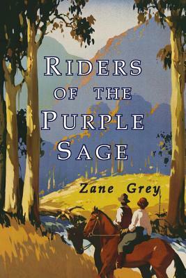 Riders of the Purple Sage by Zane Grey