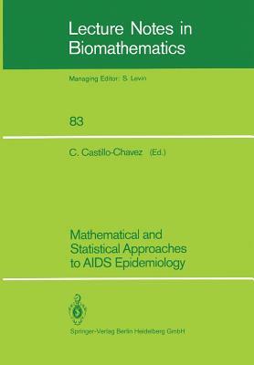 Mathematical and Statistical Approaches to AIDS Epidemiology by 