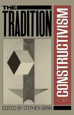 Traditions of Constructivism PB by Stephen Bann