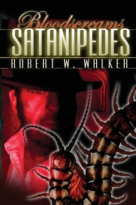 Satanipedes by Robert W. Walker